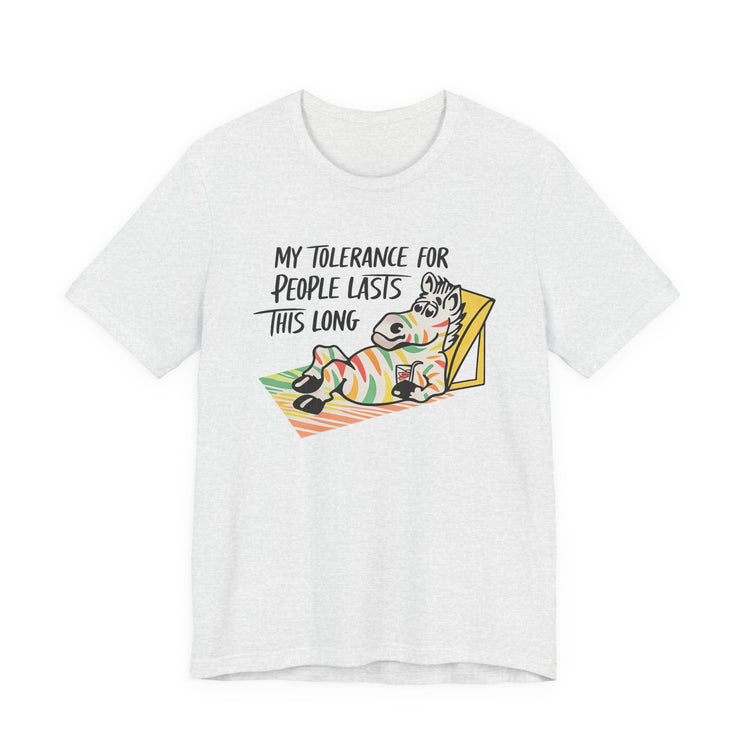 My Patience For People lasts This Long Unisex T-Shirt